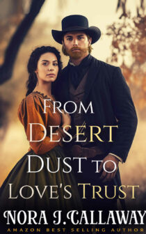 From Desert Dust to Love’s Trust by Nora J. Callaway EPUB & PDF