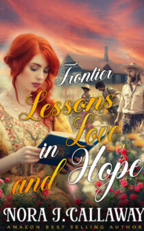 Frontier Lessons in Love and Hope by Nora J. Callaway EPUB & PDF