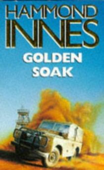 Golden Soak by Hammond Innes