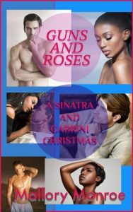 Guns and Roses: A Sinatra and Gabrini Christmas by Mallory Monroe EPUB & PDF