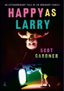 Happy as Larry by Scot Gardner