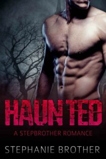 Haunted by Stephanie Brother