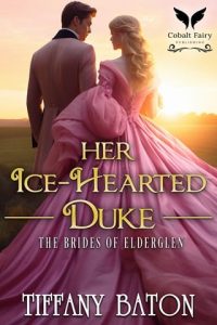 Her Ice-Hearted Duke by Tiffany Baton EPUB & PDF