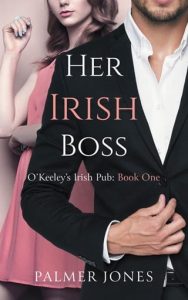 Her Irish Boss by Palmer Jones EPUB & PDF