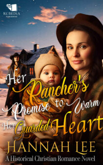 Her Rancher’s Promise to Warm Her Guarded Heart by Hannah Lee Davis EPUB & PDF