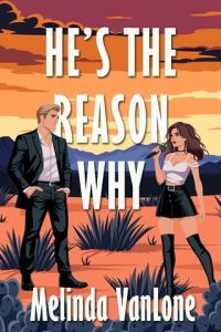 He’s The Reason Why by Melinda VanLone EPUB & PDF