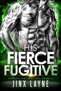 His Fierce Fugitive by Jinx Layne EPUB & PDF