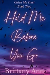 Hold Me Before You Go by Brittany Ann EPUB & PDF