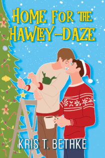 Home for the Hawley-Daze by Kris T. Bethke