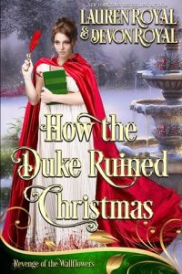 How the Duke Ruined Christmas by Lauren Royal EPUB & PDF