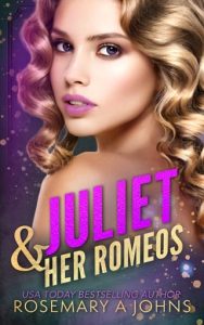 Juliet & Her Romeos by Rosemary A Johns EPUB & PDF