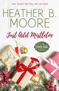 Just Add Mistletoe by Heather B. Moore EPUB & PDF