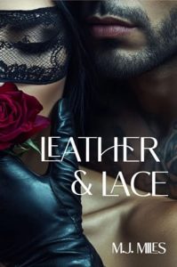 Leather & Lace by M.J. Miles EPUB & PDF