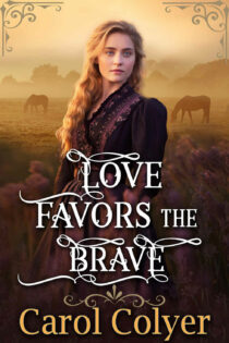 Love Favors the Brave by Carol Colyer EPUB & PDF