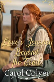 Love’s Journey Beyond the Trail by Carol Colyer EPUB & PDF