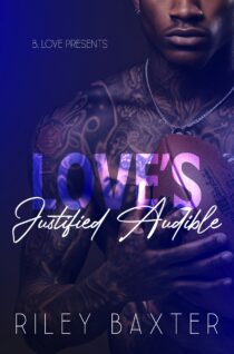 Love's Justified Audible by Riley Baxter