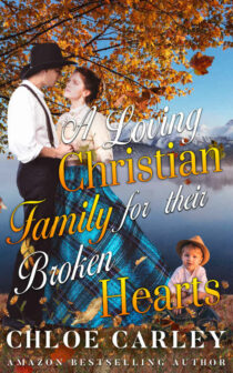 A Loving Christian Family for their Broken Hearts by Chloe Carley EPUB & PDF