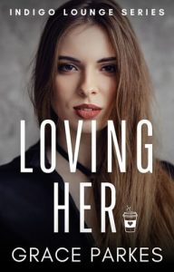 Loving Her by Grace Parkes EPUB & PDF