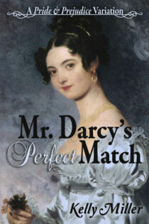 Mr. Darcy’s Perfect Match by Kelly Miller EPUB & PDF