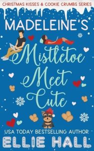 Madeleine’s Mistletoe Meet Cute by Ellie Hall EPUB & PDF