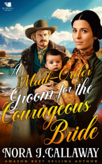 A Mail-Order Groom for the Courageous Bride by Nora J. Callaway EPUB & PDF