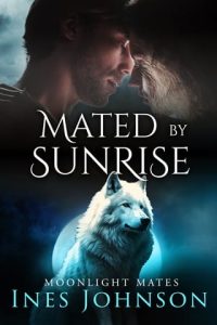 Mated By Sunrise by Ines Johnson EPUB & PDFMated By Sunrise by Ines Johnson EPUB & PDF