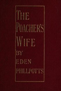 The Poacher's Wife by Eden Phillpotts