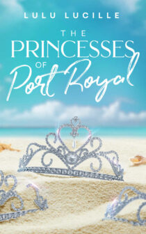 The Princesses of Port Royal by Lulu Lucille