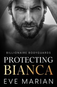 Protecting Bianca by Eve Marian EPUB & PDF