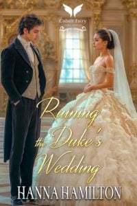 Ruining the Duke’s Wedding by Hanna Hamilton EPUB & PDF