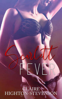 Scarlett Fever by Claire Highton Stevenson