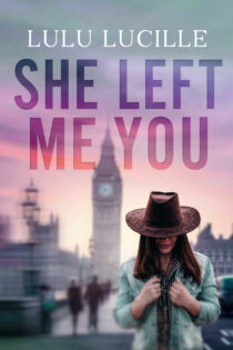 She Left Me You by Lulu Lucille