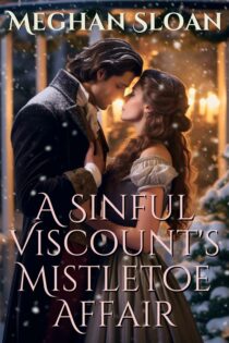 A Sinful Viscount’s Mistletoe Affair by Meghan Sloan EPUB & PDF