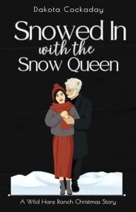 Snowed In With the Snow Queen by Dakota Cockaday EPUB & PDF