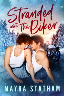 Stranded With the Biker by Mayra Statham