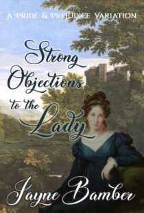 Strong Objections to the Lady by Jayne Bamber