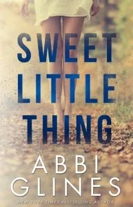 Sweet Little Thing by Abbi Glines EPUB & PDF