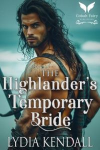 The Highlander’s Temporary Bride by Lydia Kendall EPUB & PDF