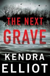 The Next Grave by Kendra Elliot EPUB & PDF