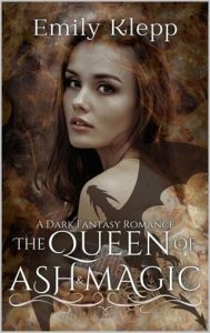 The Queen of Ash and Magic by Emily Klepp EPUB & PDF