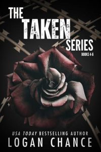 The Taken Series #4-6 by Logan Chance EPUB & PDF