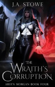 The Wraith’s Corruption by J.A. Stowe EPUB & PDF