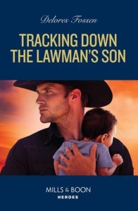 Tracking Down the Lawman’s Son by Delores Fossen EPUB & PDF