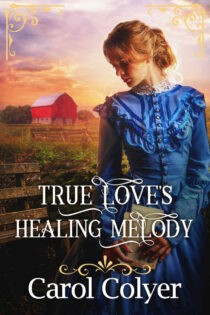 True Love’s Healing Melody by Carol Colyer EPUB & PDF