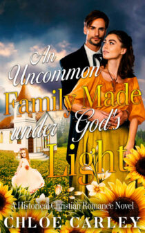 An Uncommon Family Made under God’s Light by Chloe Carley EPUB & PDF