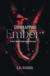 Unwrapping Ember by KM Rogness EPUB & PDF