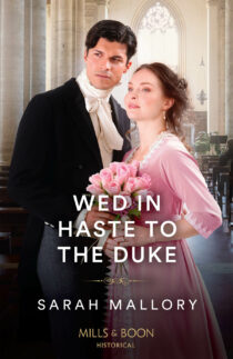 Wed in Haste to the Duke by Sarah Mallory