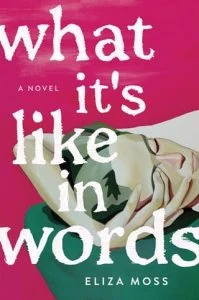 What It’s Like in Words by Eliza Moss EPUB & PDF