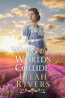 When their Worlds Collide by Lilah Rivers