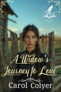 A Widow's Journey to Love by Carol Colyer